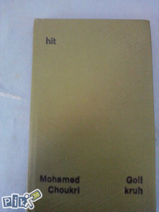 Knjiga GOLI KRUH.Mohamed Choukri 88g.Fixsno,
