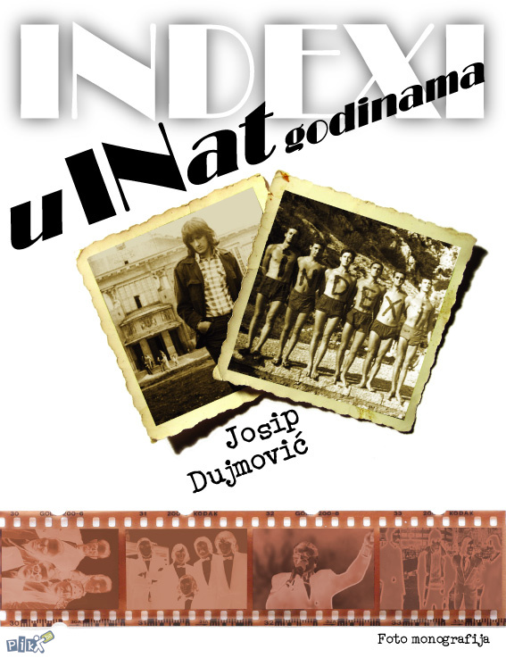 INDEXI "U inat godinama", biografija i fotomonografija