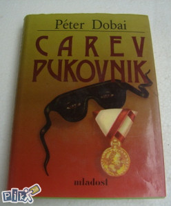 Peter Dobai - Carev pukovnik