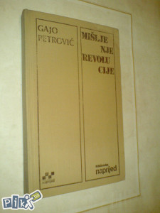 knjige filozofija Gajo Petrović: Mišljenje revolucije