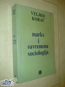 knjige Veljko Korać: Marks i savremena sociologija