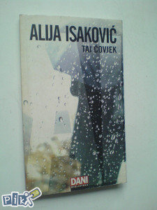 knjige Alija Isaković: Taj čovjek